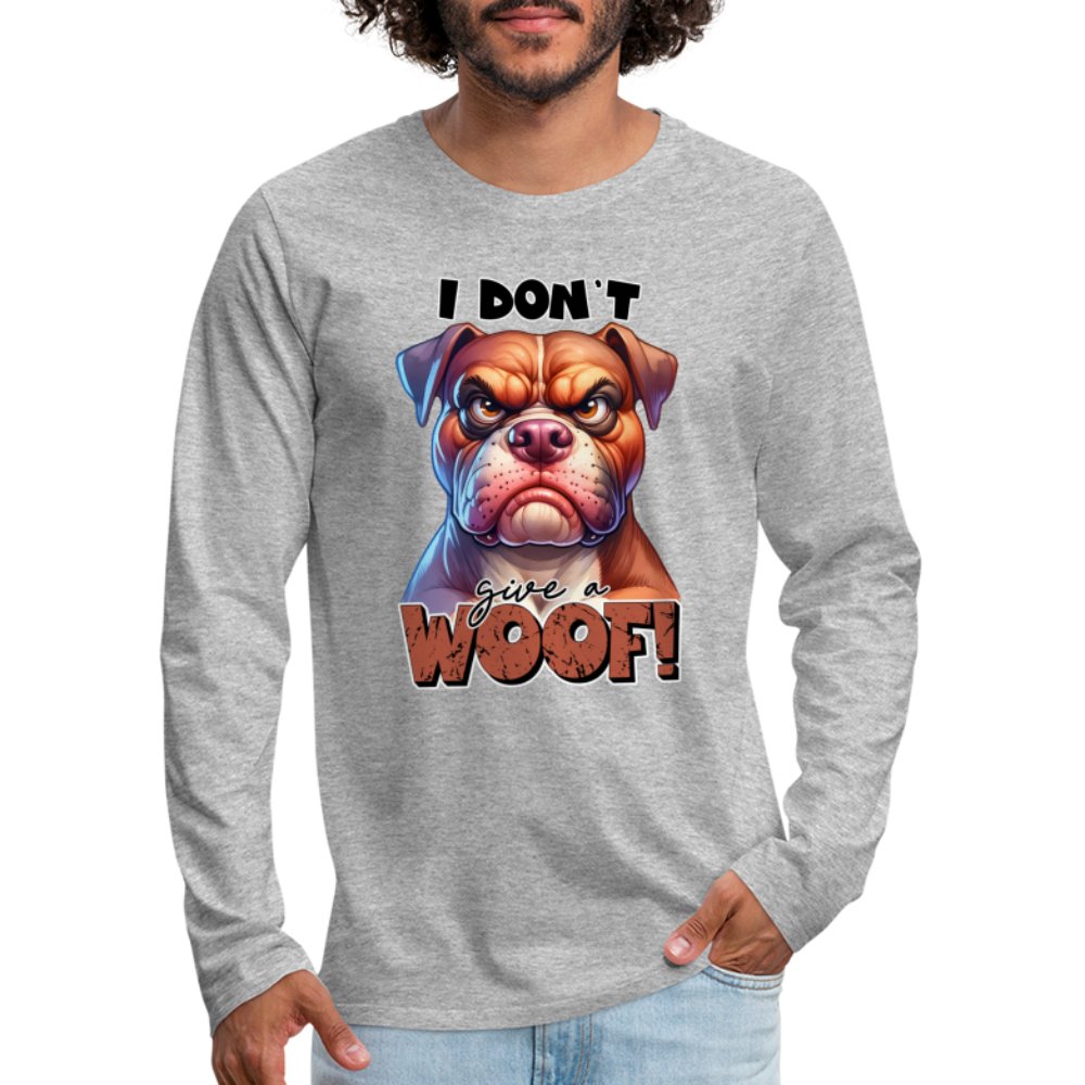 I Don't Give a Woof (Grumpy Dog with Attitude) Men's Premium Long Sleeve T-Shirt - option1# - Men's Premium Long Sleeve T-Shirt | Spreadshirt 875