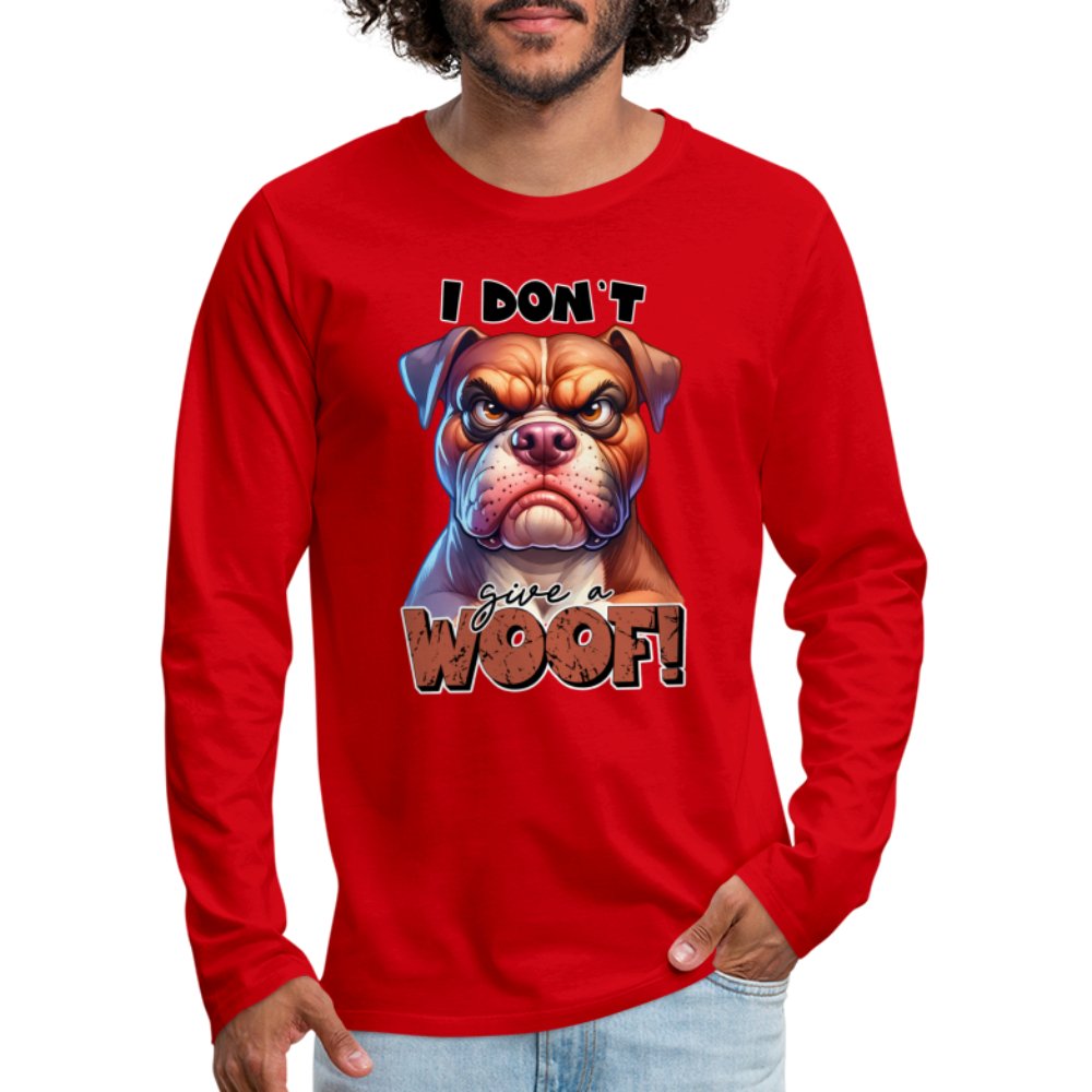 I Don't Give a Woof (Grumpy Dog with Attitude) Men's Premium Long Sleeve T-Shirt - option1# - Men's Premium Long Sleeve T-Shirt | Spreadshirt 875