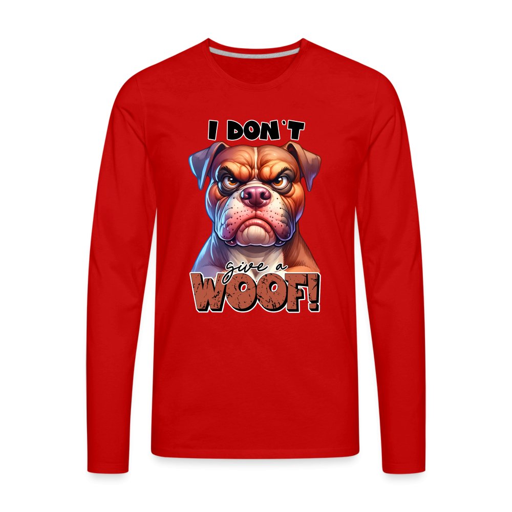 I Don't Give a Woof (Grumpy Dog with Attitude) Men's Premium Long Sleeve T-Shirt - option1# - Men's Premium Long Sleeve T-Shirt | Spreadshirt 875