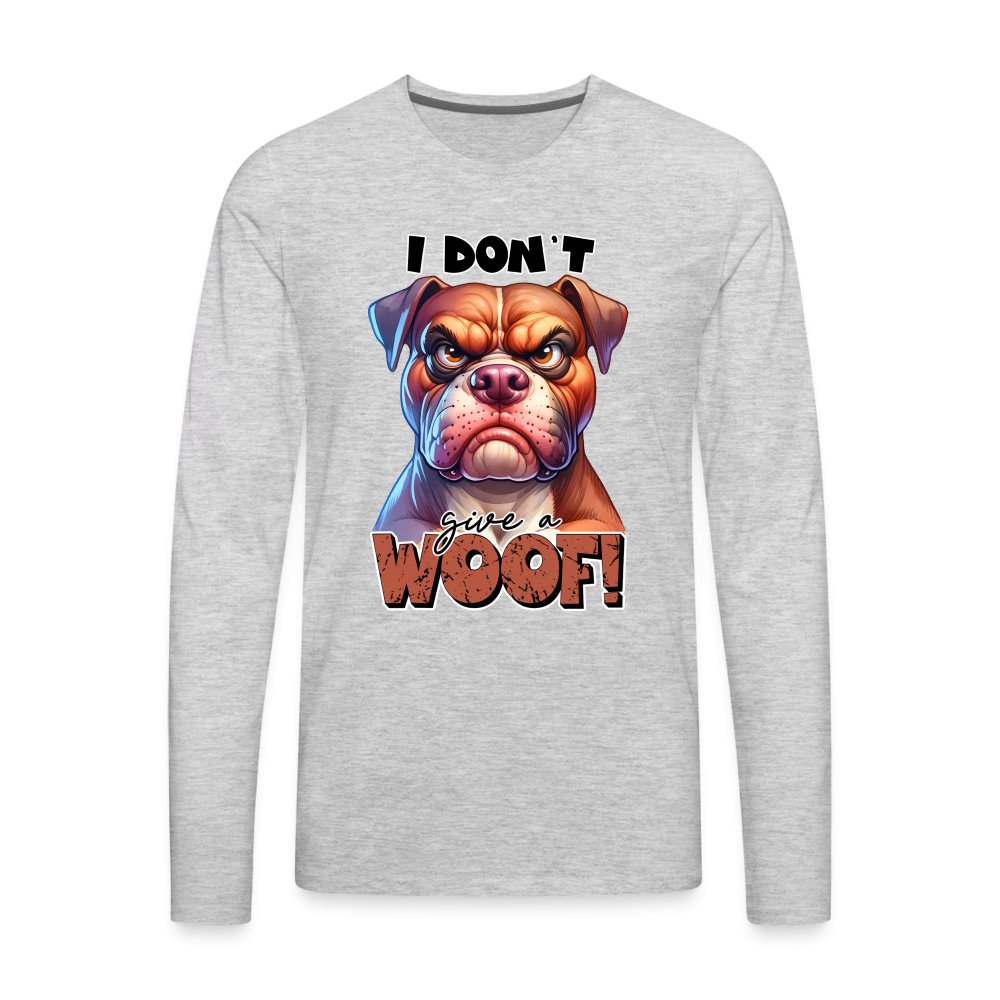 I Don't Give a Woof (Grumpy Dog with Attitude) Men's Premium Long Sleeve T-Shirt - option1# - Men's Premium Long Sleeve T-Shirt | Spreadshirt 875