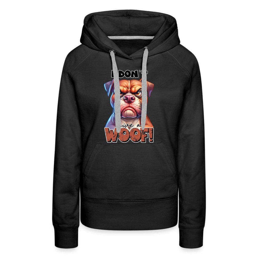 I Don't Give a Woof (Grumpy Dog with Attitude) Women’s Premium Hoodie - option1# - Women’s Premium Hoodie | Spreadshirt 444