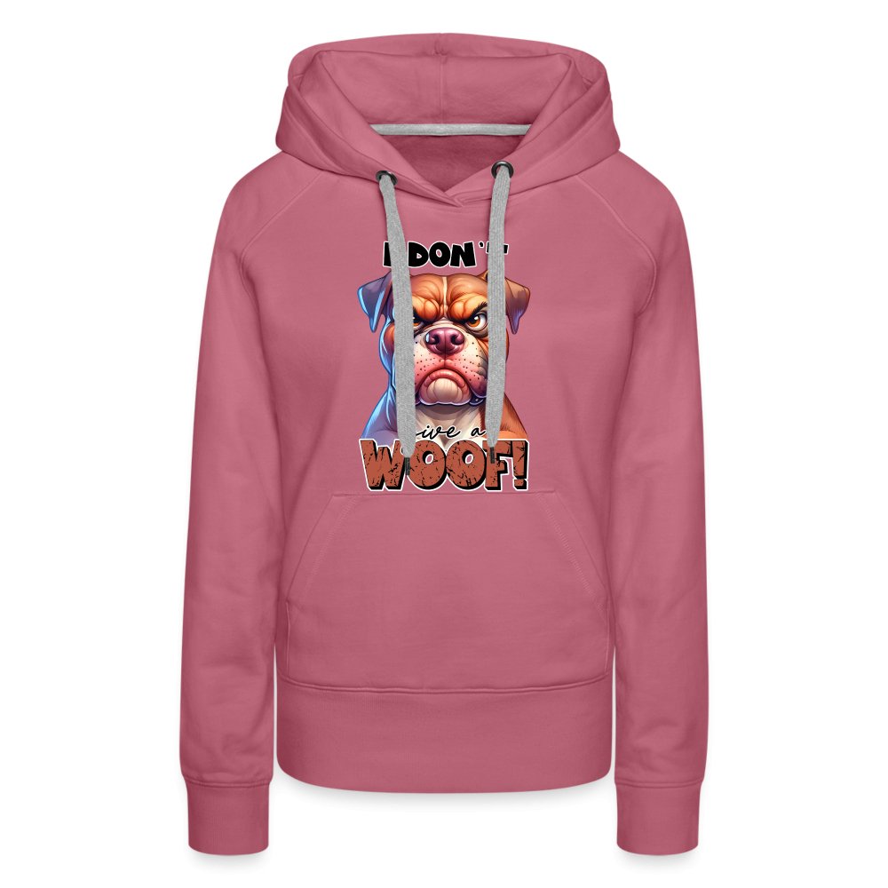 I Don't Give a Woof (Grumpy Dog with Attitude) Women’s Premium Hoodie - option1# - Women’s Premium Hoodie | Spreadshirt 444