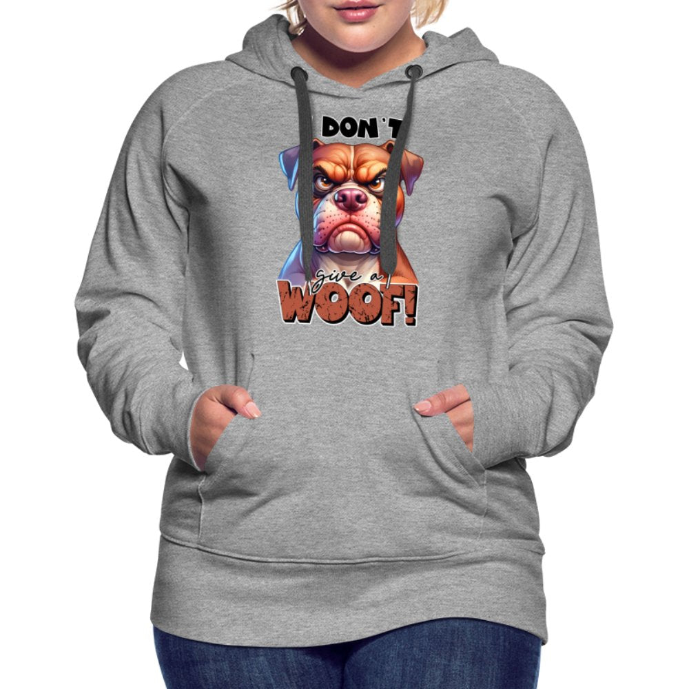 I Don't Give a Woof (Grumpy Dog with Attitude) Women’s Premium Hoodie - option1# - Women’s Premium Hoodie | Spreadshirt 444