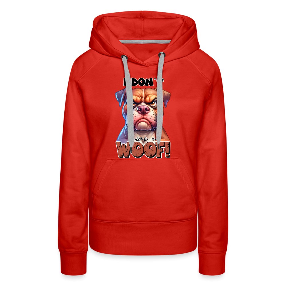 I Don't Give a Woof (Grumpy Dog with Attitude) Women’s Premium Hoodie - option1# - Women’s Premium Hoodie | Spreadshirt 444