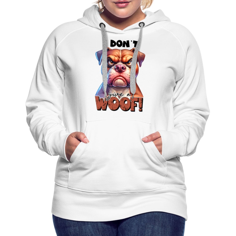 I Don't Give a Woof (Grumpy Dog with Attitude) Women’s Premium Hoodie - option1# - Women’s Premium Hoodie | Spreadshirt 444