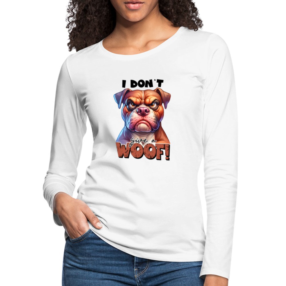 I Don't Give a Woof (Grumpy Dog with Attitude) Women's Premium Long Sleeve T-Shirt - option1# - Women's Premium Long Sleeve T-Shirt | Spreadshirt 876