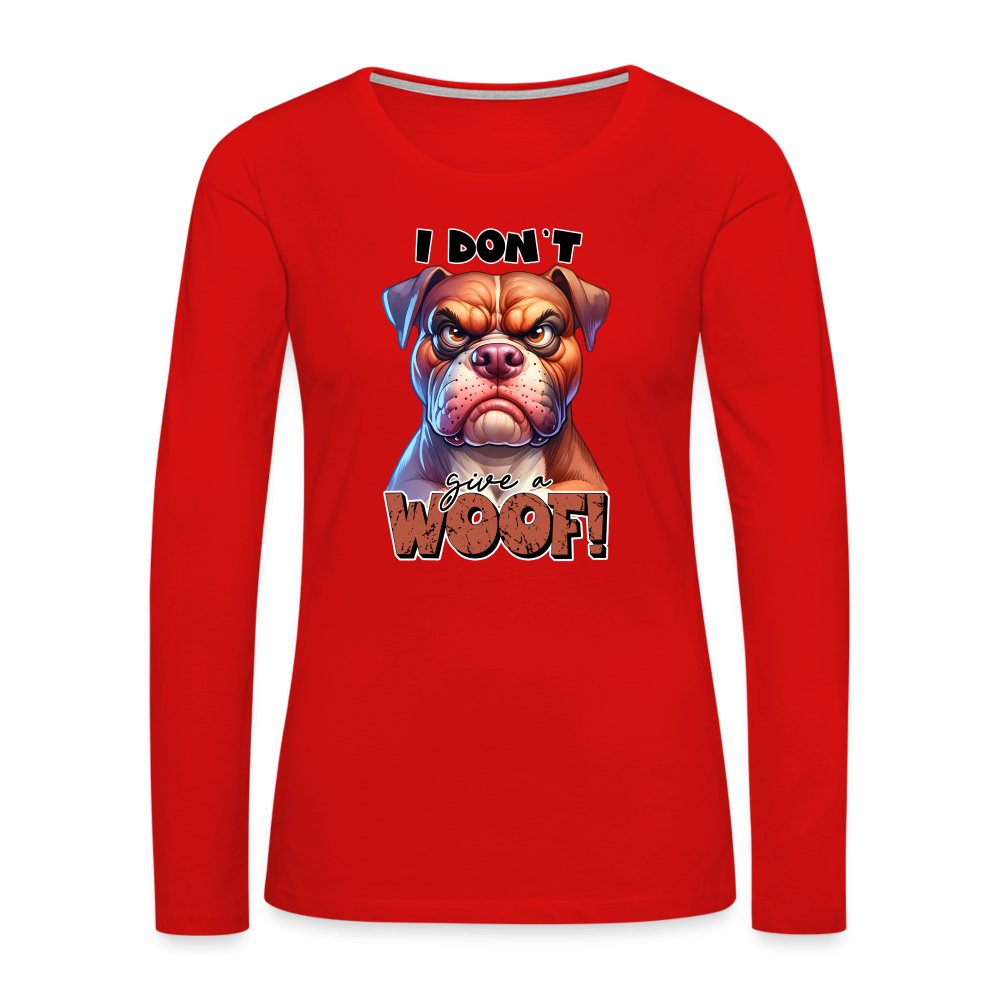 I Don't Give a Woof (Grumpy Dog with Attitude) Women's Premium Long Sleeve T-Shirt - option1# - Women's Premium Long Sleeve T-Shirt | Spreadshirt 876