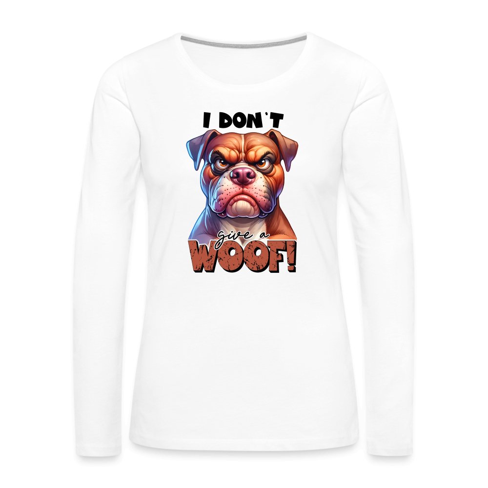 I Don't Give a Woof (Grumpy Dog with Attitude) Women's Premium Long Sleeve T-Shirt - option1# - Women's Premium Long Sleeve T-Shirt | Spreadshirt 876