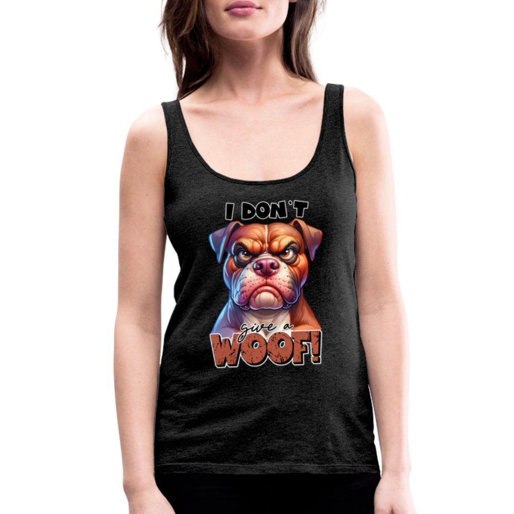 I Don't Give a Woof (Grumpy Dog with Attitude) Women’s Premium Tank Top - option1# - Women’s Premium Tank Top | Spreadshirt 917