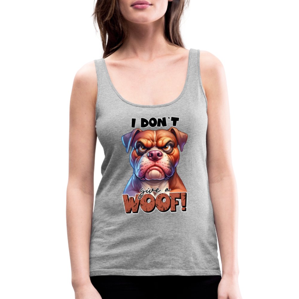 I Don't Give a Woof (Grumpy Dog with Attitude) Women’s Premium Tank Top - option1# - Women’s Premium Tank Top | Spreadshirt 917