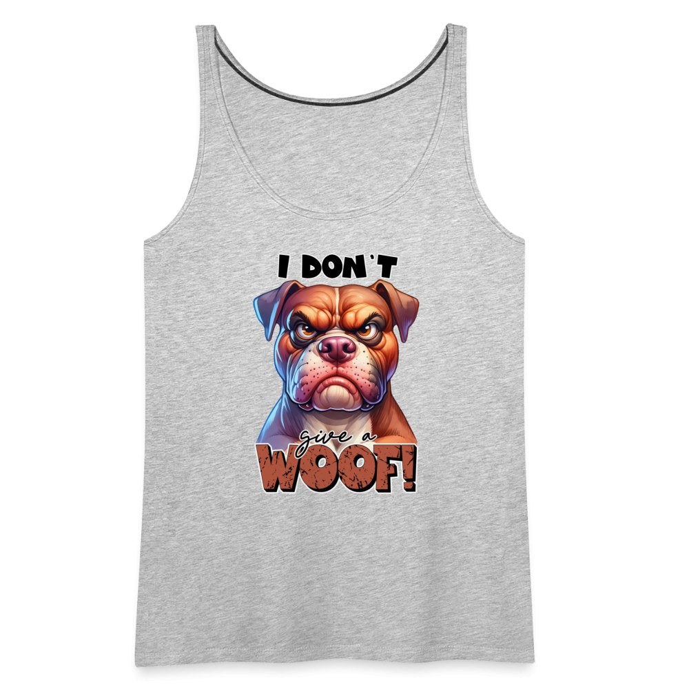 I Don't Give a Woof (Grumpy Dog with Attitude) Women’s Premium Tank Top - option1# - Women’s Premium Tank Top | Spreadshirt 917