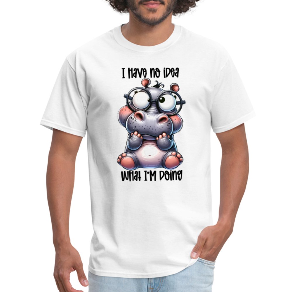 I Have No Idea What I'm Doing T-Shirt - option1# - Unisex Classic T-Shirt | Fruit of the Loom 3930