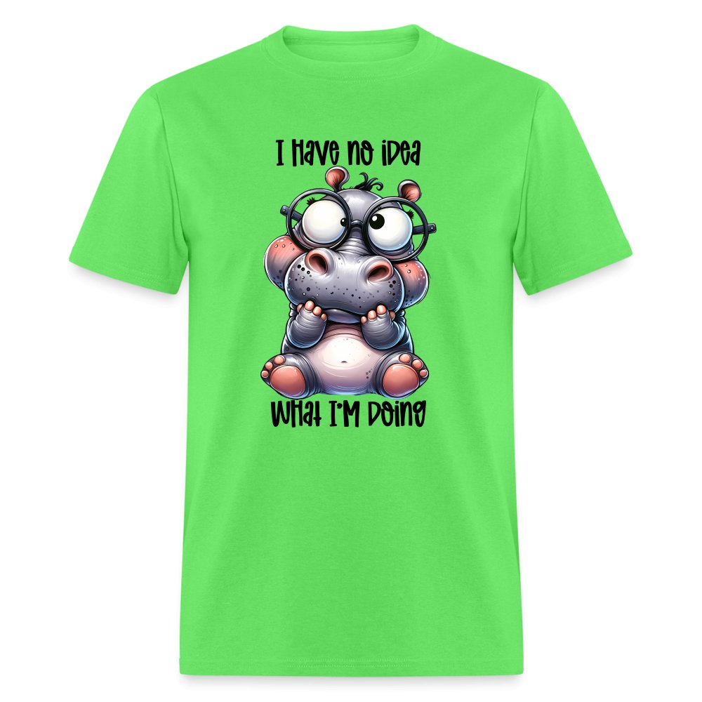 I Have No Idea What I'm Doing T-Shirt - option1# - Unisex Classic T-Shirt | Fruit of the Loom 3930