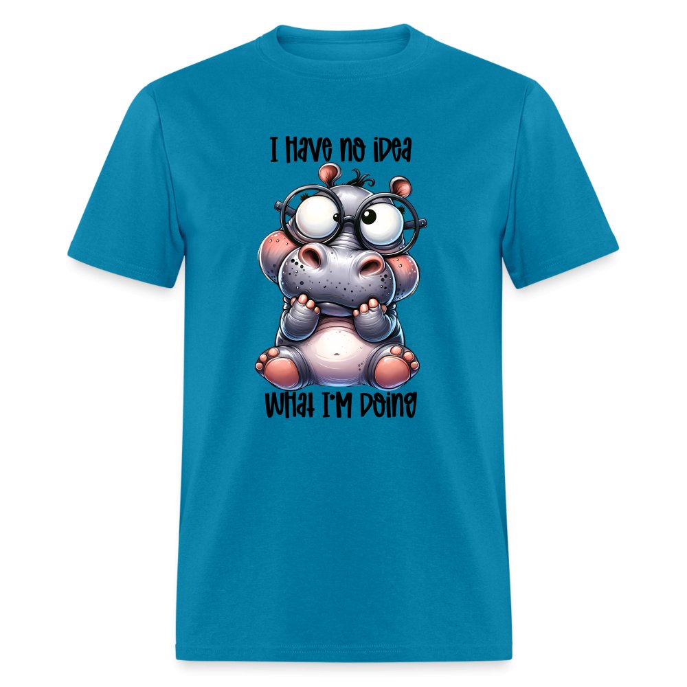 I Have No Idea What I'm Doing T-Shirt - option1# - Unisex Classic T-Shirt | Fruit of the Loom 3930