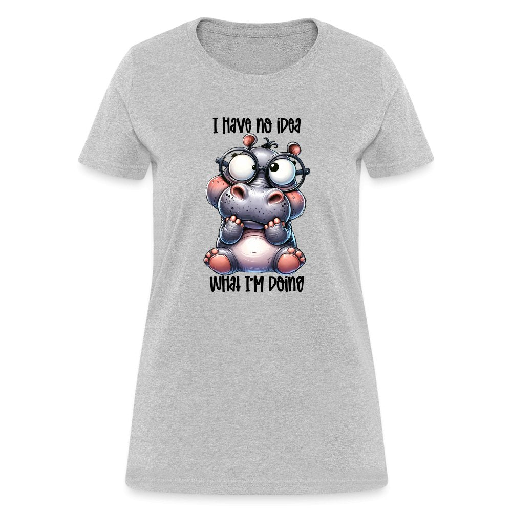 I Have No Idea What I'm Doing Women's Contoured T-Shirt - option1# - Women's T-Shirt | Fruit of the Loom L3930R