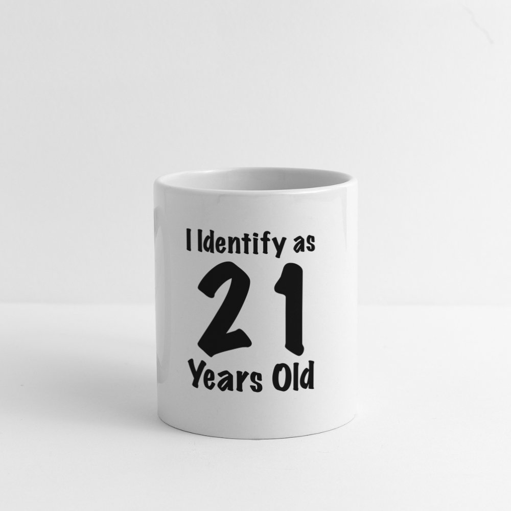 I Identify as 21 Years Old Coffee Mug (Birthday Gift Idea) - One Size