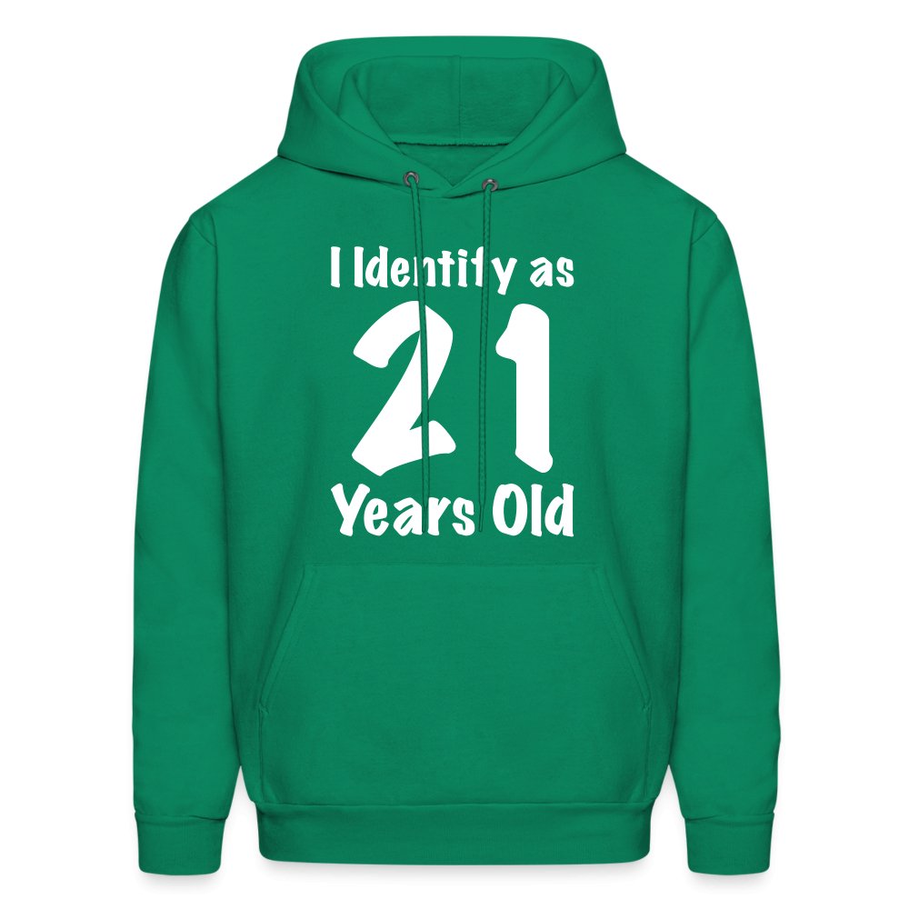 I Identify as 21 Years Old Hoodie (Birthday Gift Idea) - black