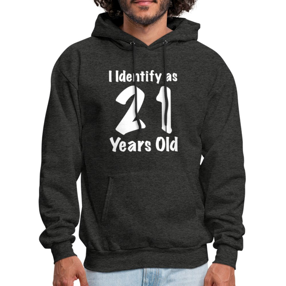 I Identify as 21 Years Old Hoodie (Birthday Gift Idea) - charcoal grey