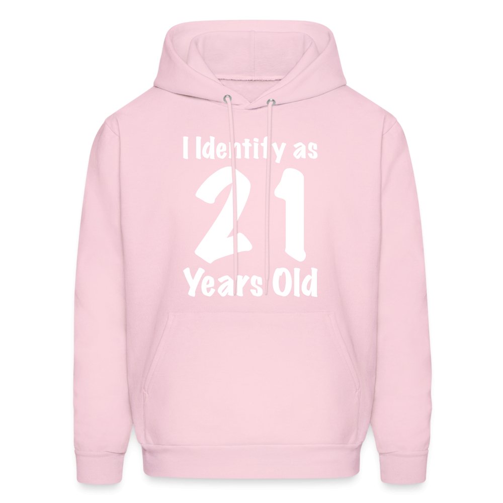 I Identify as 21 Years Old Hoodie (Birthday Gift Idea) - pale pink