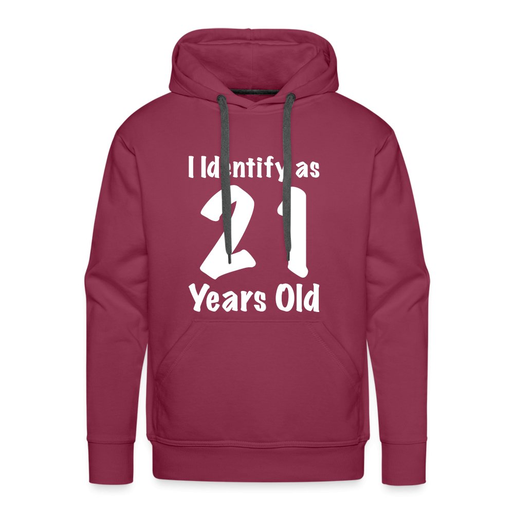 I Identify as 21 Years Old Men’s Premium Hoodie (Birthday Gift Idea) - burgundy