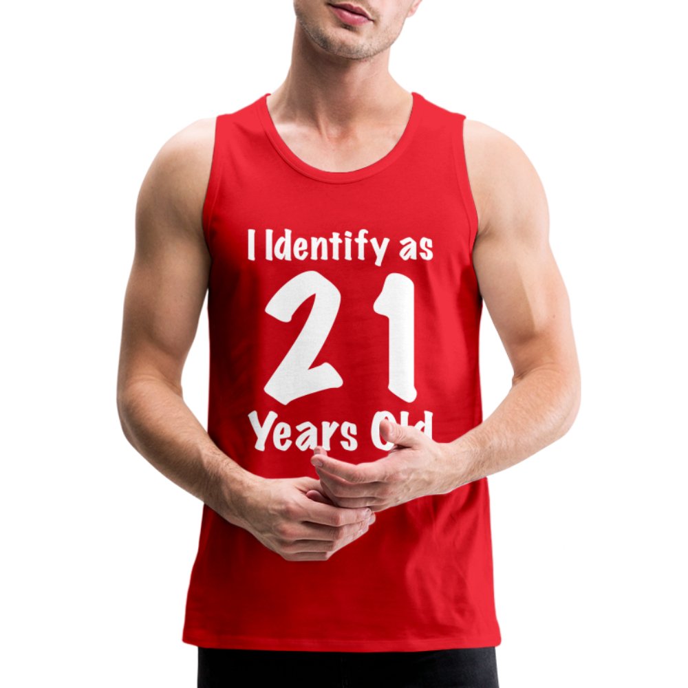 I Identify as 21 Years Old Men’s Premium Tank Top (Birthday Gift Idea) - red