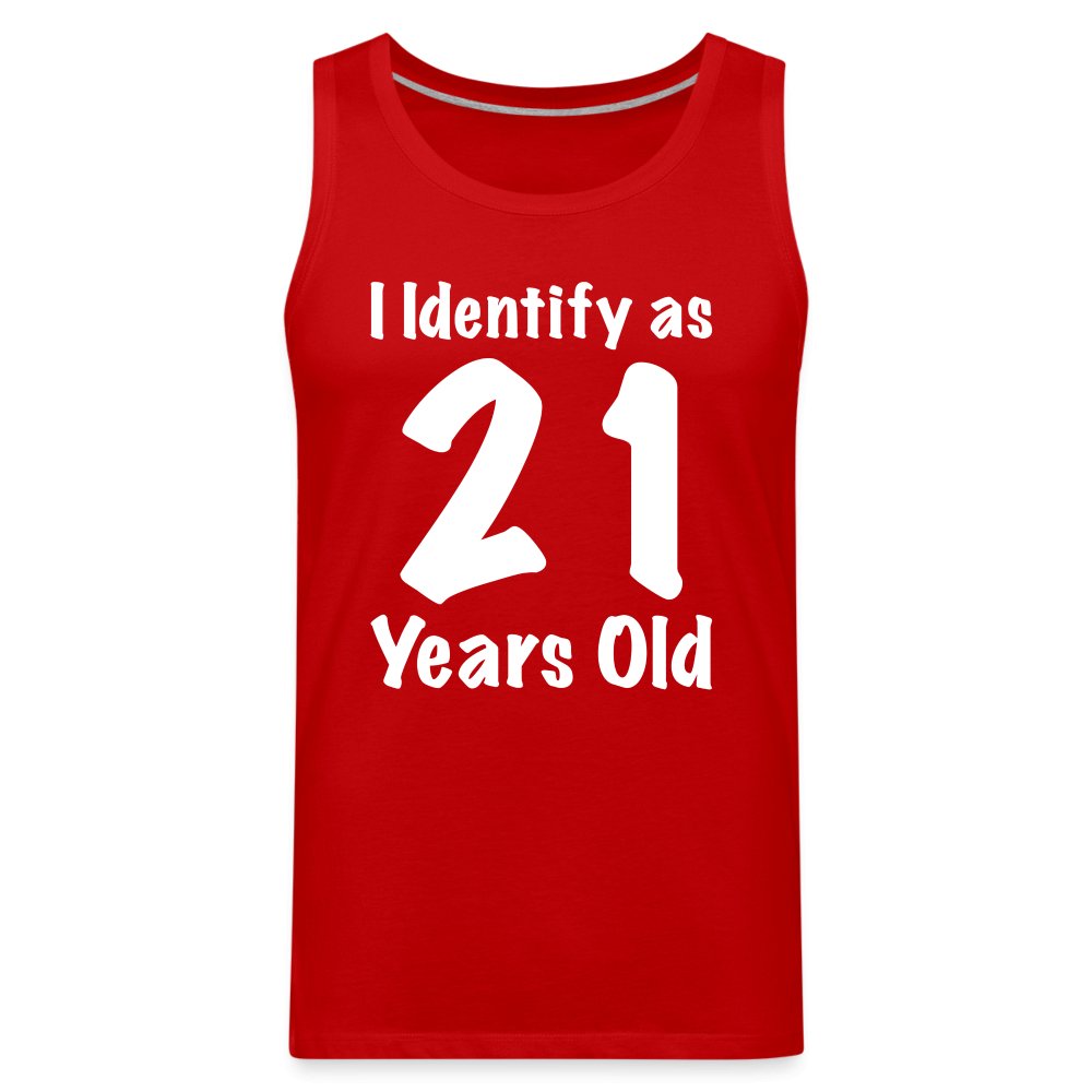 I Identify as 21 Years Old Men’s Premium Tank Top (Birthday Gift Idea) - red