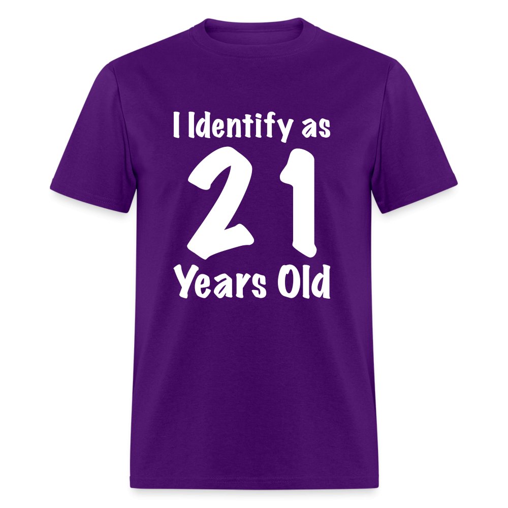 I Identify as 21 Years Old T-Shirt (Birthday Gift Idea) - black