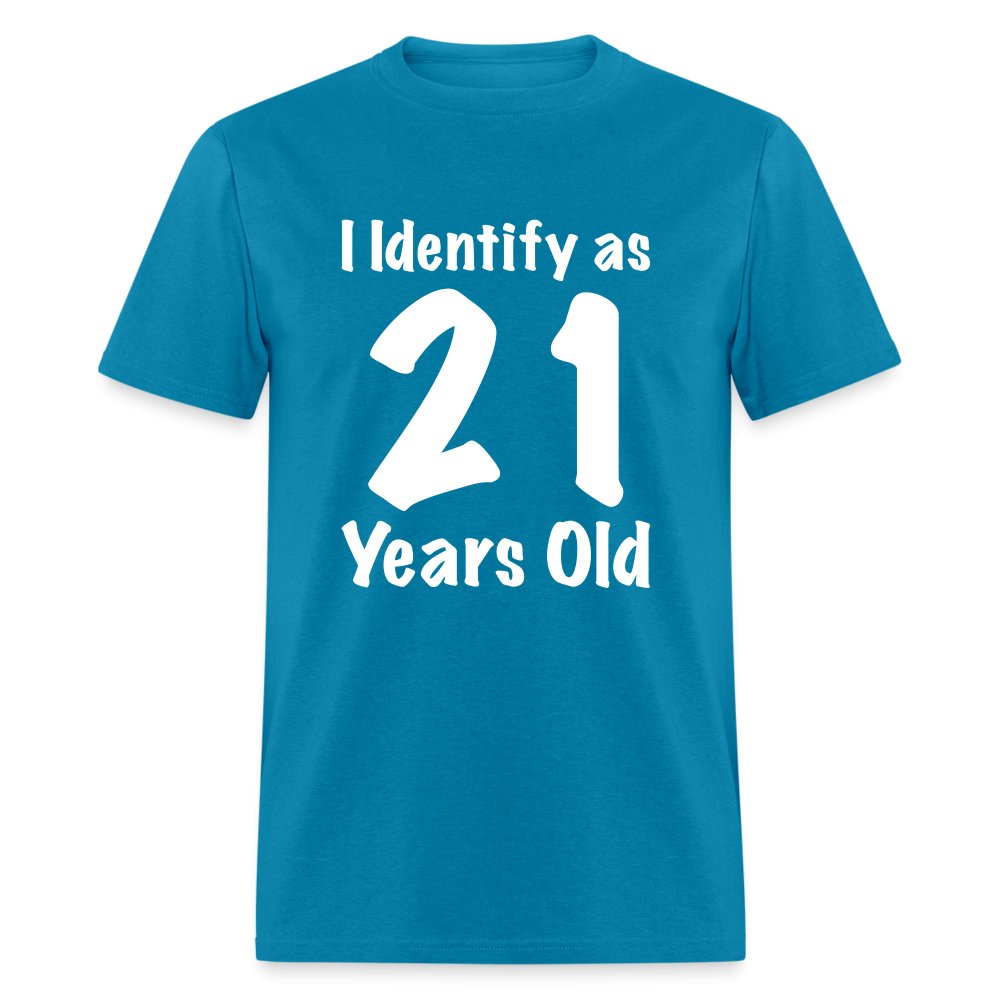 I Identify as 21 Years Old T-Shirt (Birthday Gift Idea) - khaki