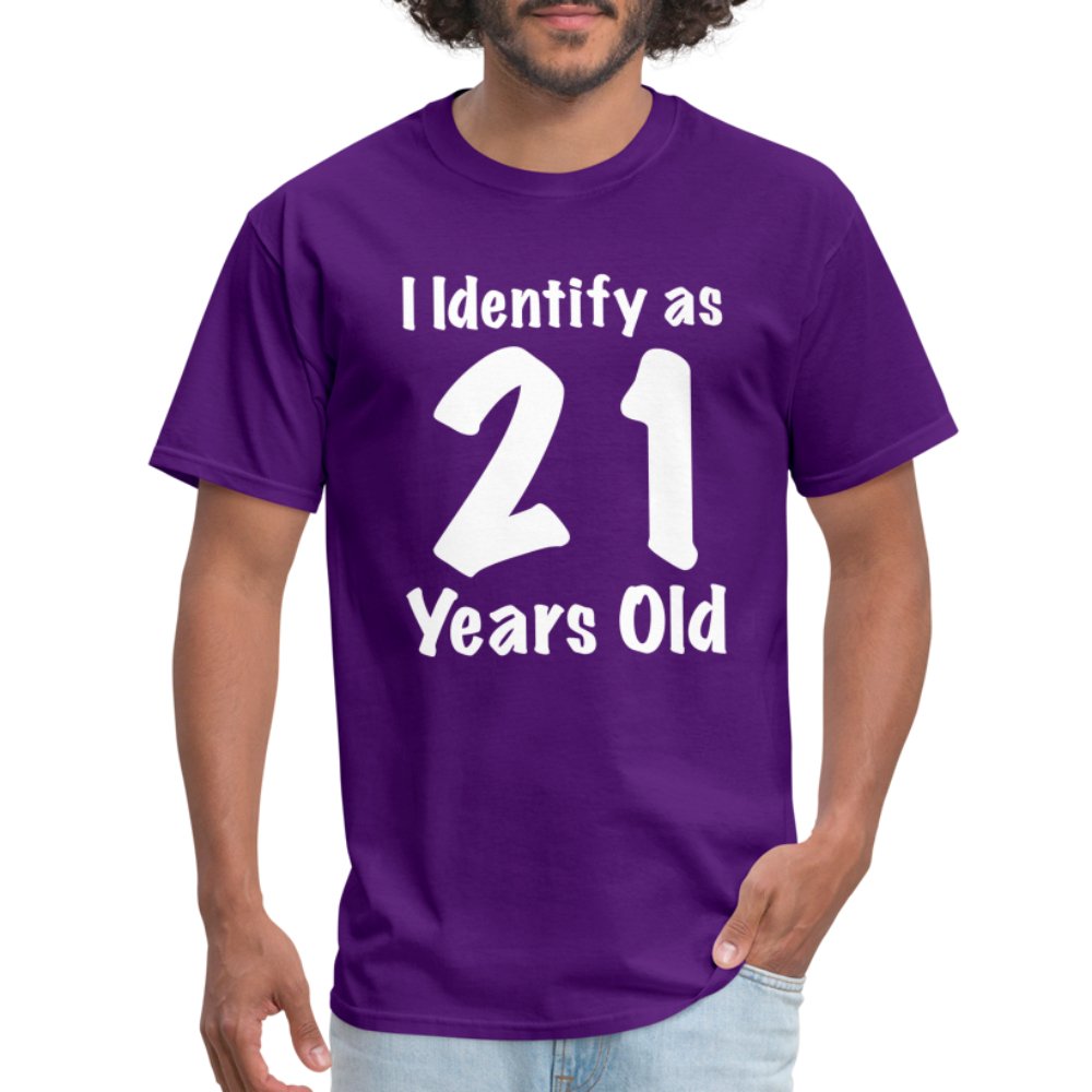 I Identify as 21 Years Old T-Shirt (Birthday Gift Idea) - purple