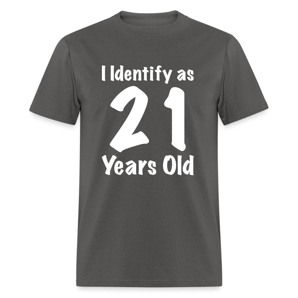 I Identify as 21 Years Old T-Shirt (Birthday Gift Idea) - turquoise