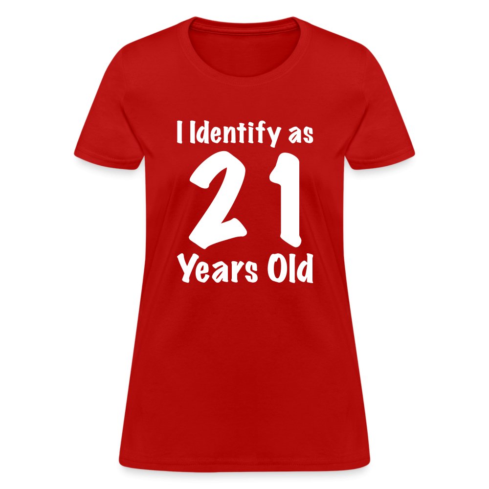 I Identify as 21 Years Old Women's Contoured T-Shirt (Birthday Gift Idea) - heather black