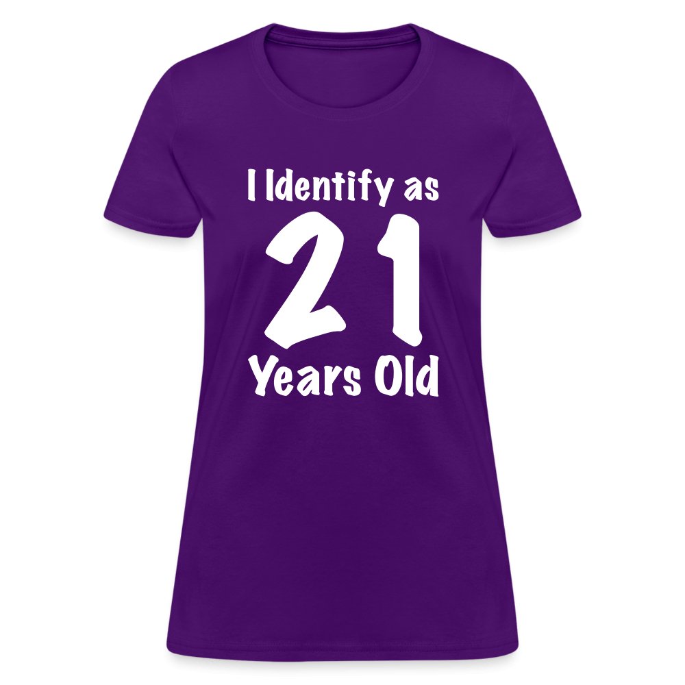 I Identify as 21 Years Old Women's Contoured T-Shirt (Birthday Gift Idea) - purple