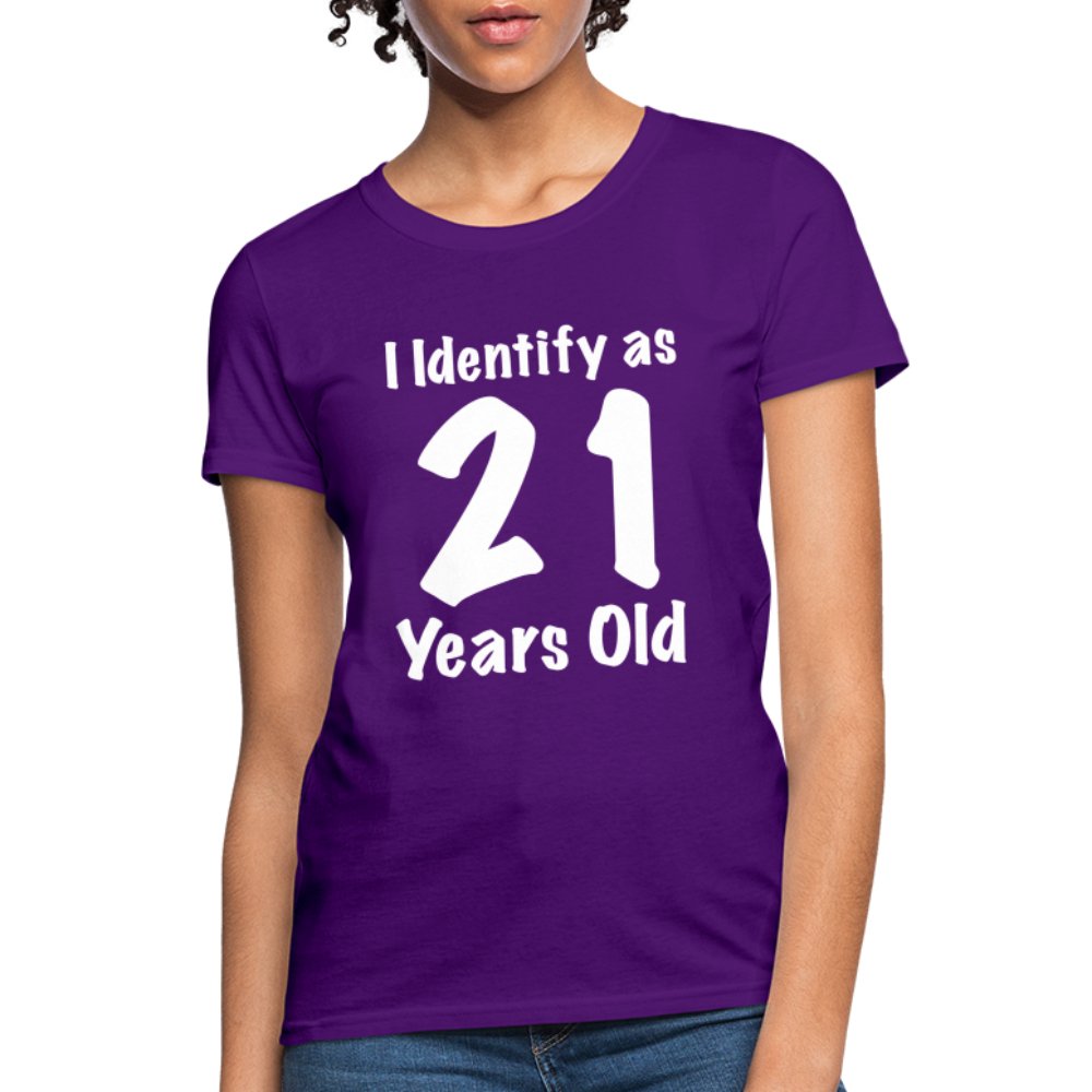 I Identify as 21 Years Old Women's Contoured T-Shirt (Birthday Gift Idea) - purple