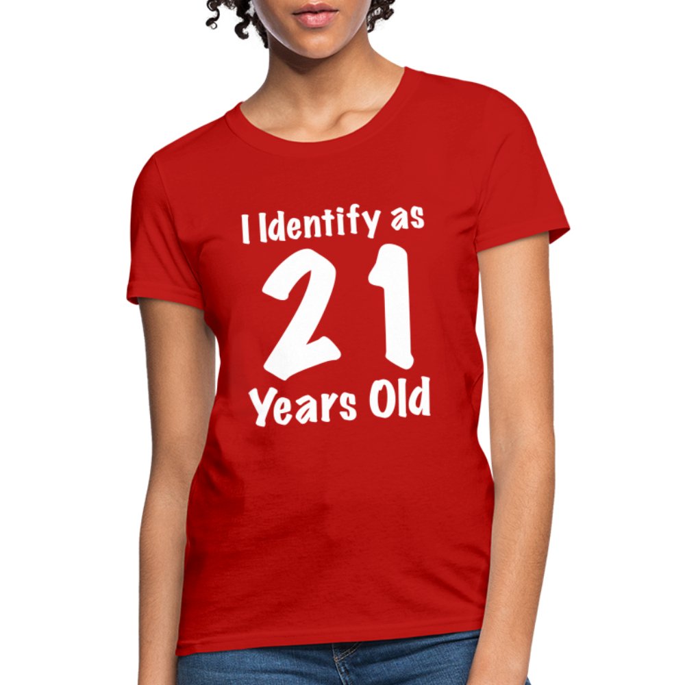 I Identify as 21 Years Old Women's Contoured T-Shirt (Birthday Gift Idea) - red