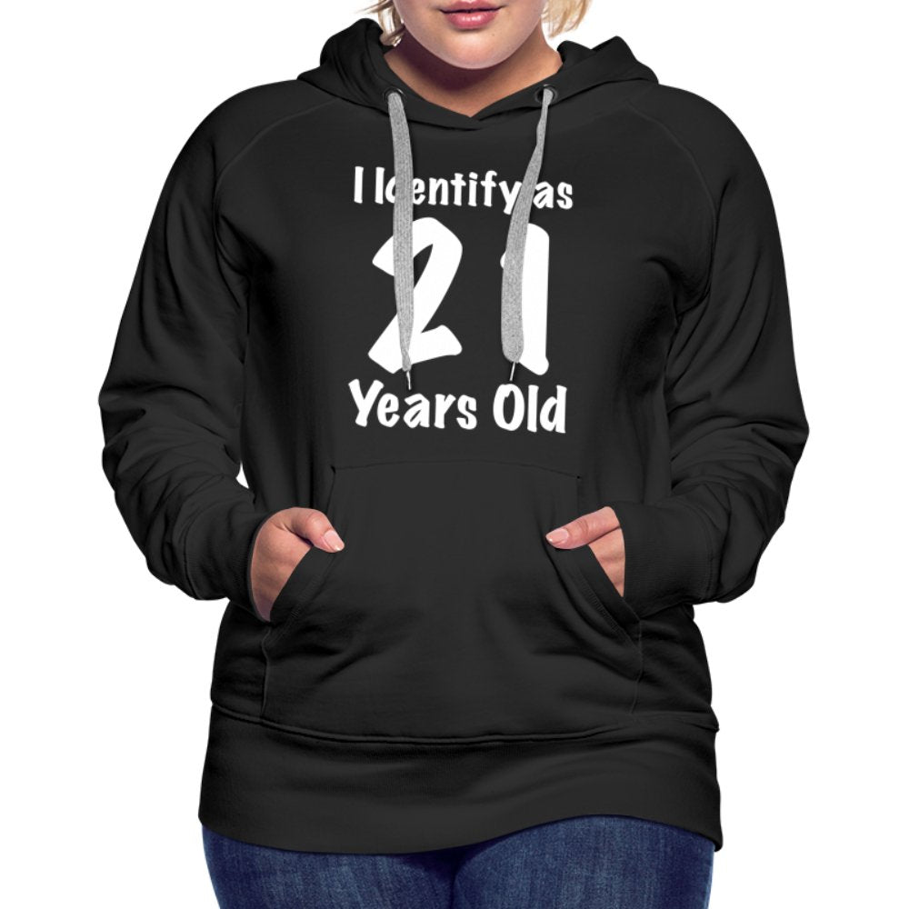 I Identify as 21 Years Old Women’s Premium Hoodie (Birthday Gift Idea) - burgundy