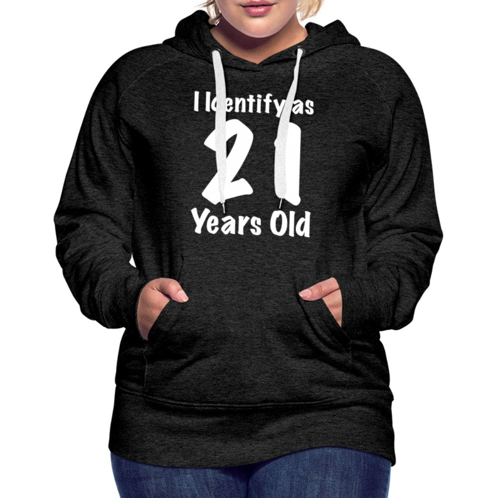 I Identify as 21 Years Old Women’s Premium Hoodie (Birthday Gift Idea) - heather denim