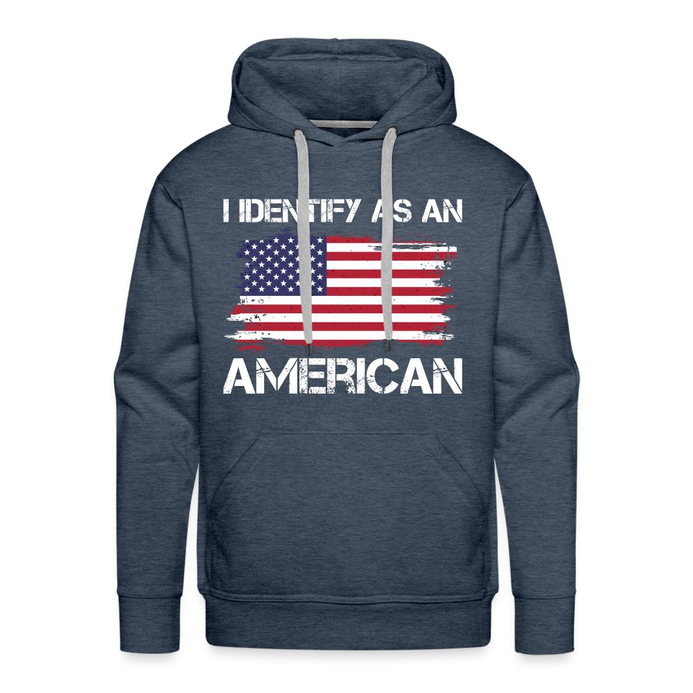 I Identify as an American Men’s Premium Hoodie - option1# - Men’s Premium Hoodie | Spreadshirt 20