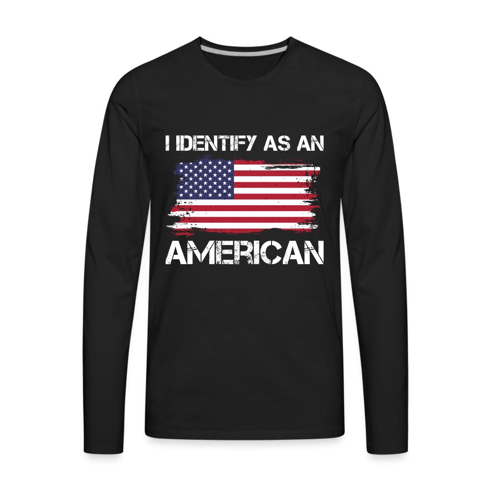 I Identify as an American Men's Premium Long Sleeve T-Shirt - option1# - Men's Premium Long Sleeve T-Shirt | Spreadshirt 875