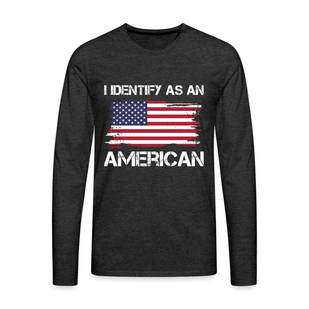 I Identify as an American Men's Premium Long Sleeve T-Shirt - option1# - Men's Premium Long Sleeve T-Shirt | Spreadshirt 875