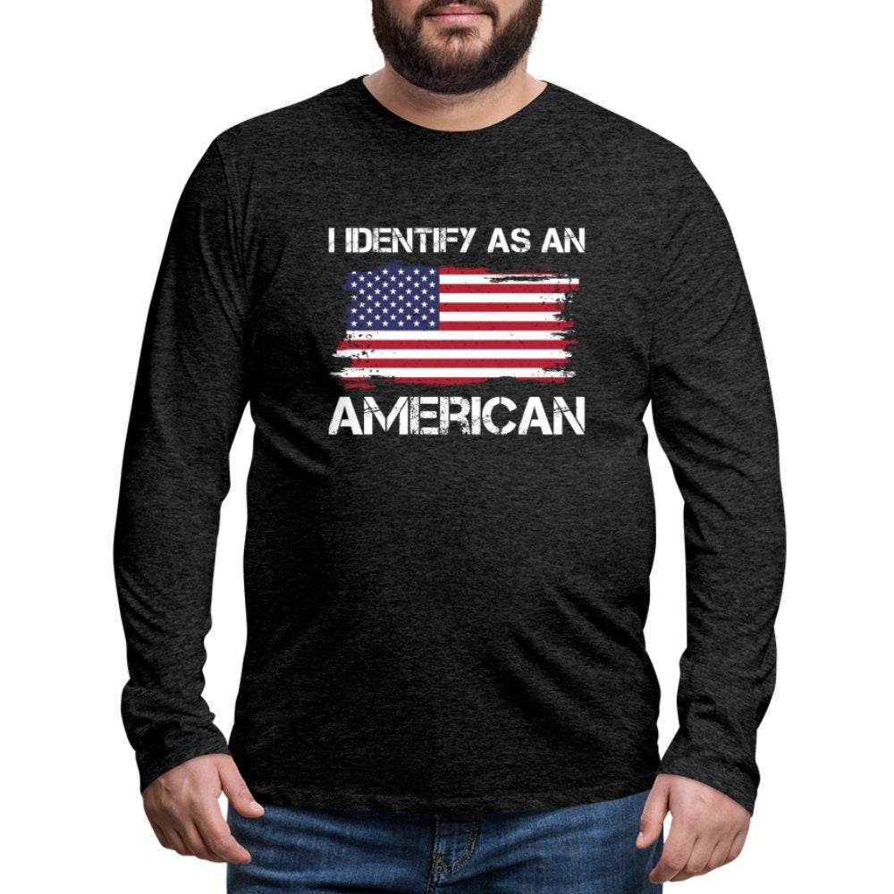 I Identify as an American Men's Premium Long Sleeve T-Shirt - option1# - Men's Premium Long Sleeve T-Shirt | Spreadshirt 875