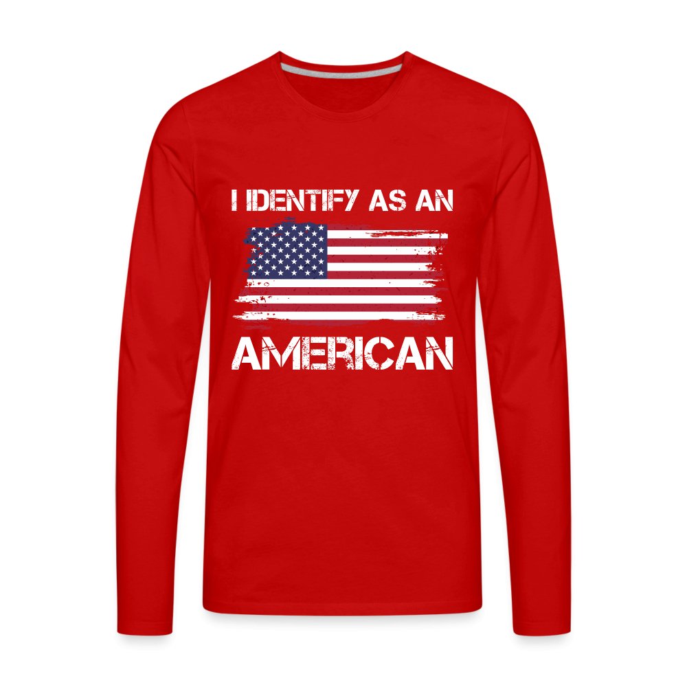 I Identify as an American Men's Premium Long Sleeve T-Shirt - option1# - Men's Premium Long Sleeve T-Shirt | Spreadshirt 875