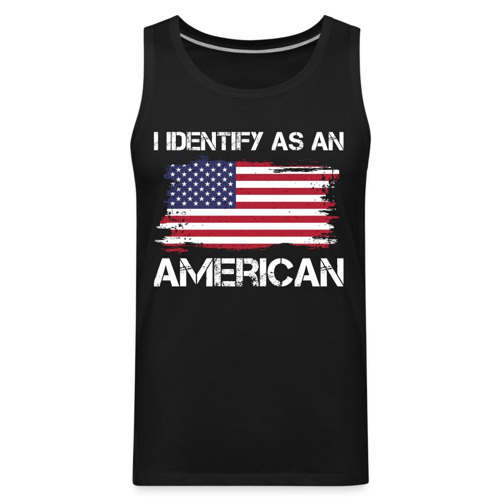 I Identify as an American Men’s Premium Tank Top - option1# - Men’s Premium Tank | Spreadshirt 916