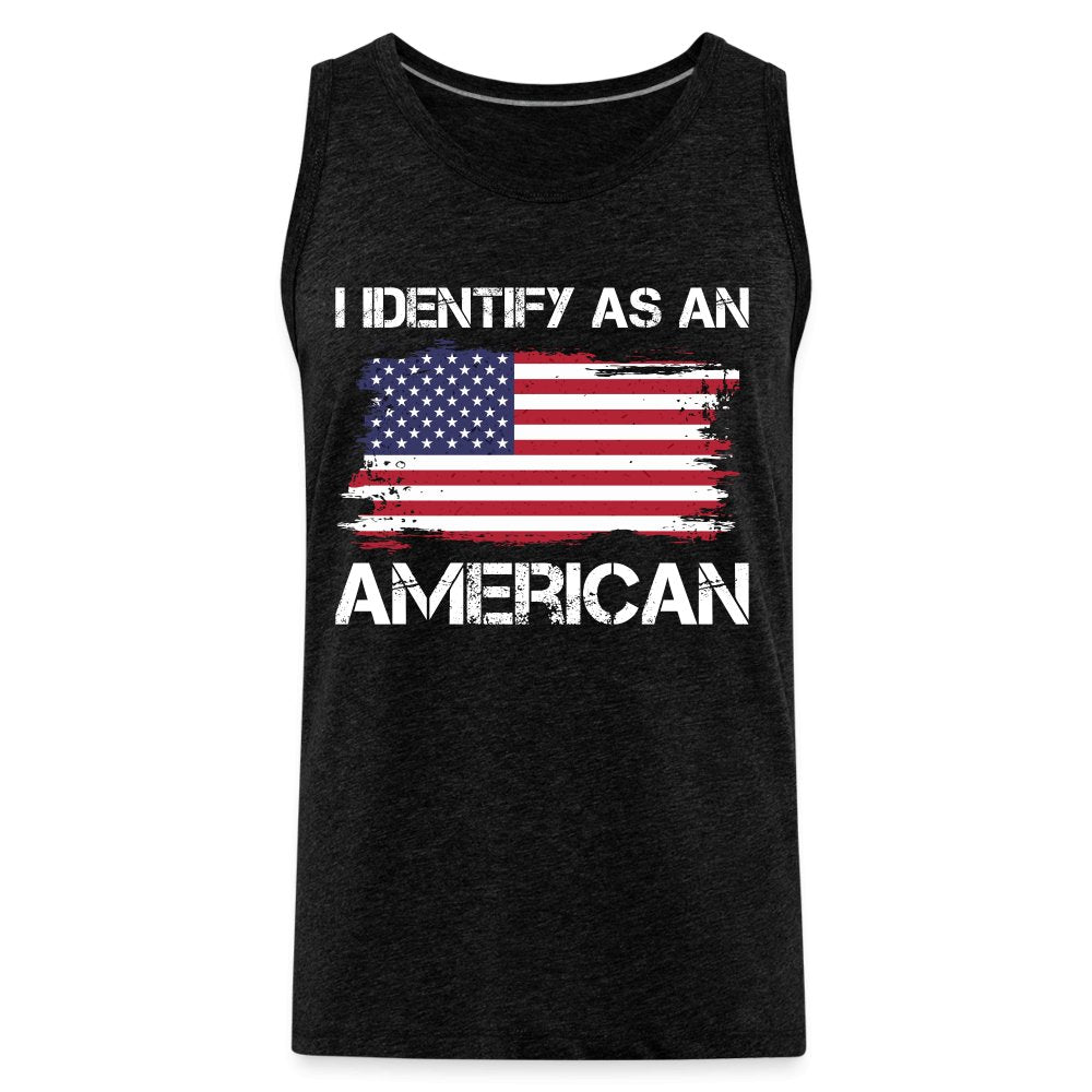 I Identify as an American Men’s Premium Tank Top - option1# - Men’s Premium Tank | Spreadshirt 916