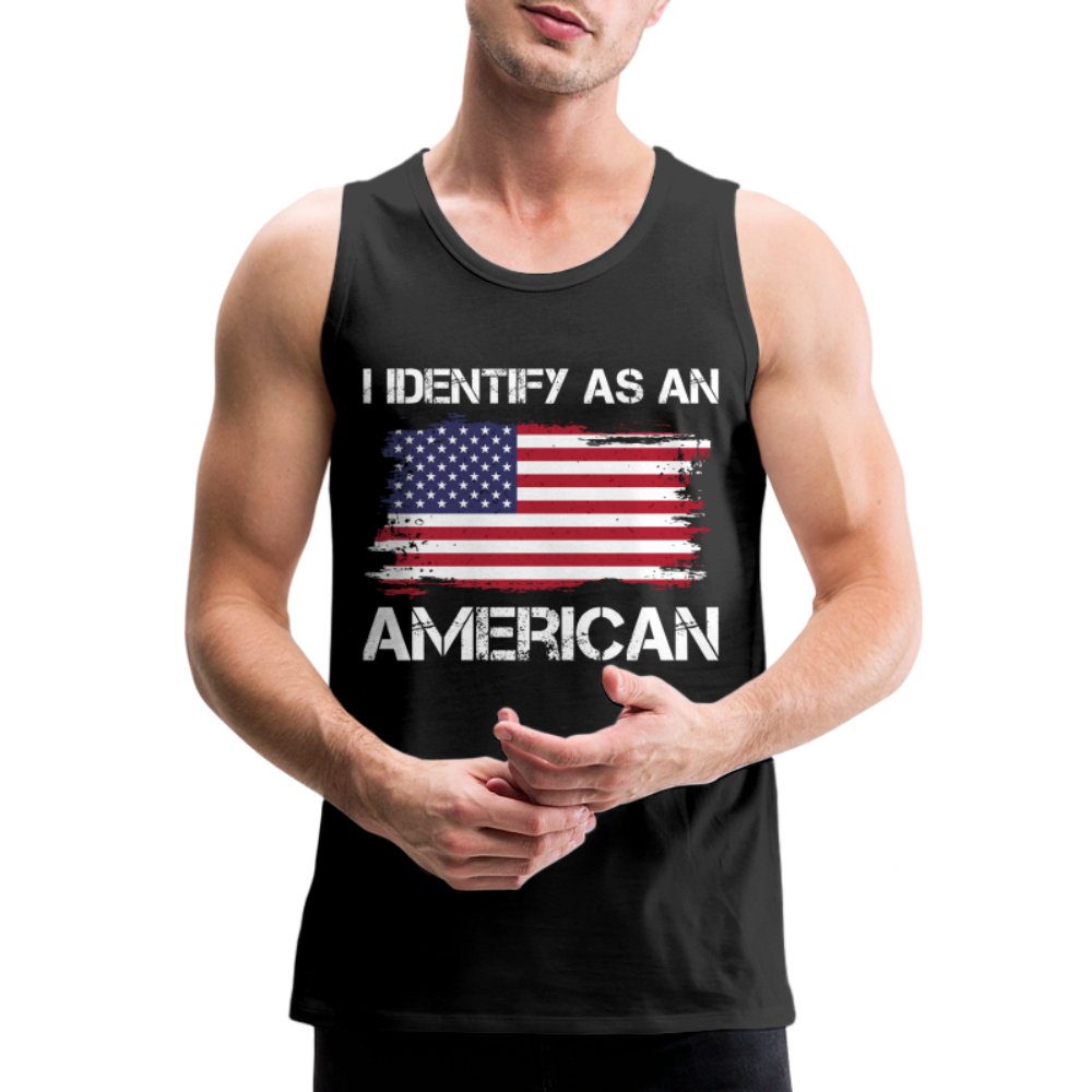 I Identify as an American Men’s Premium Tank Top - option1# - Men’s Premium Tank | Spreadshirt 916