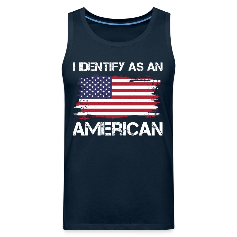 I Identify as an American Men’s Premium Tank Top - option1# - Men’s Premium Tank | Spreadshirt 916