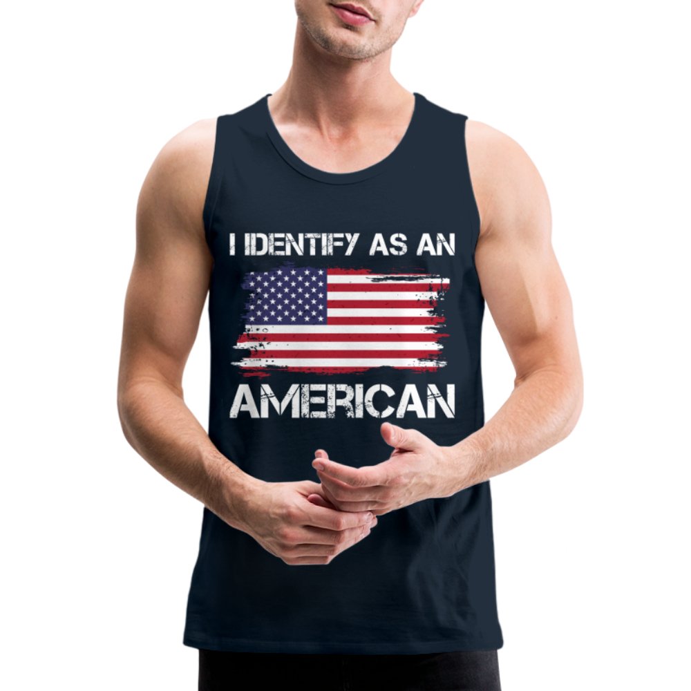 I Identify as an American Men’s Premium Tank Top - option1# - Men’s Premium Tank | Spreadshirt 916