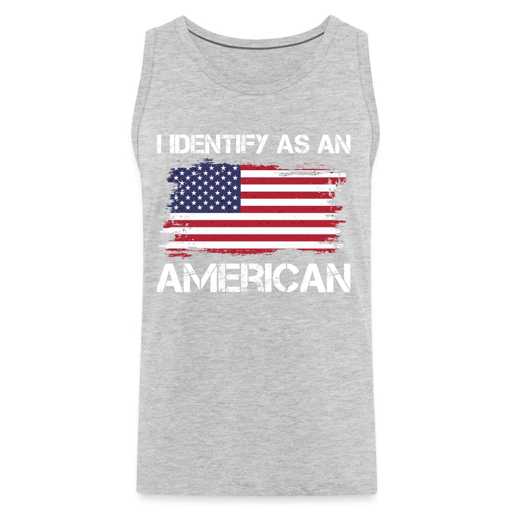 I Identify as an American Men’s Premium Tank Top - option1# - Men’s Premium Tank | Spreadshirt 916