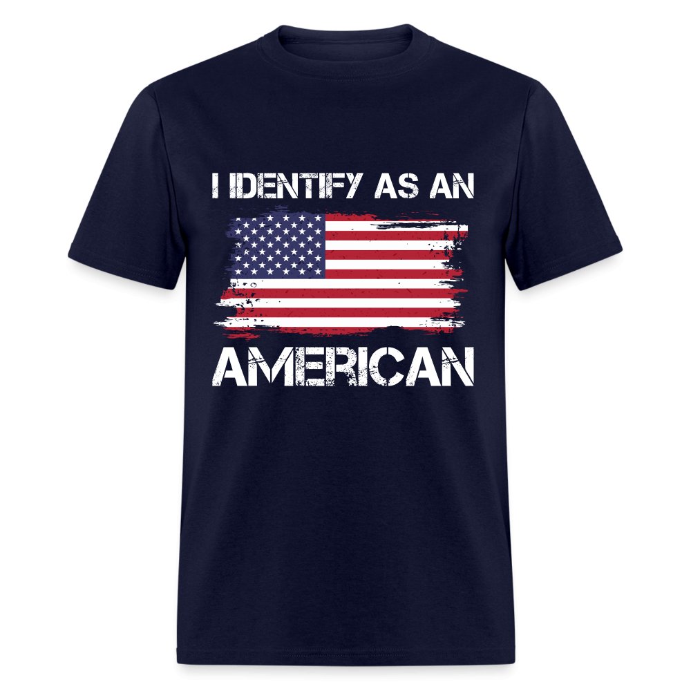 I Identify as an American T-Shirt - option1# - Unisex Classic T-Shirt | Fruit of the Loom 3930