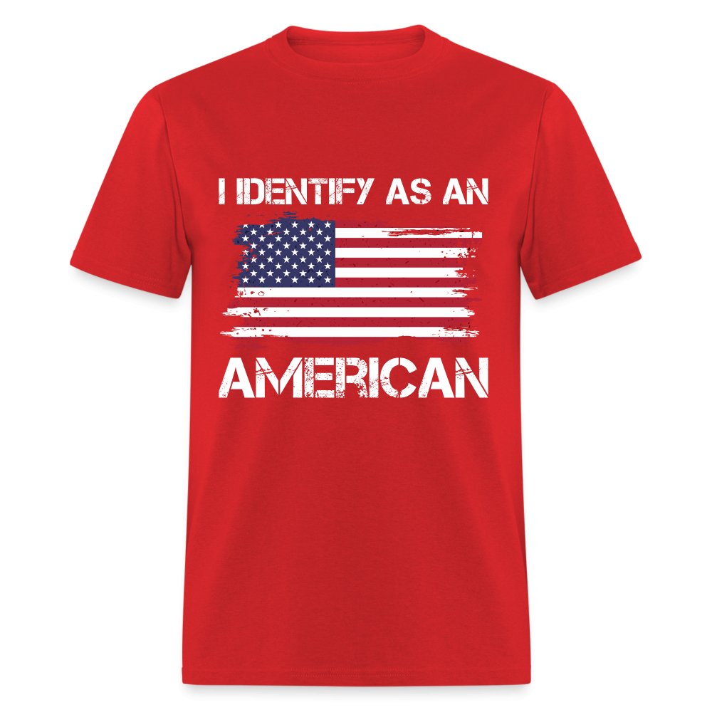 I Identify as an American T-Shirt - option1# - Unisex Classic T-Shirt | Fruit of the Loom 3930