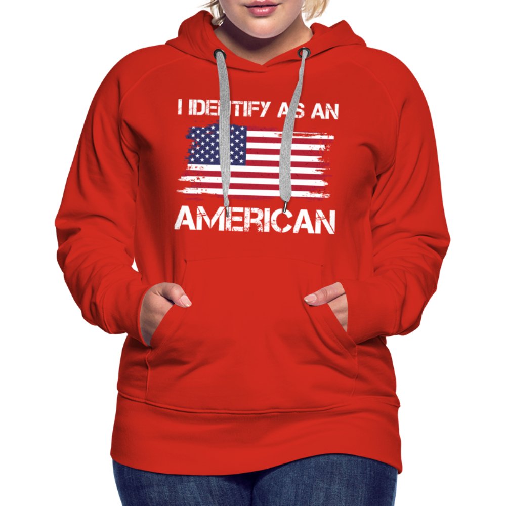 I Identify as an American Women’s Premium Hoodie - option1# - Women’s Premium Hoodie | Spreadshirt 444